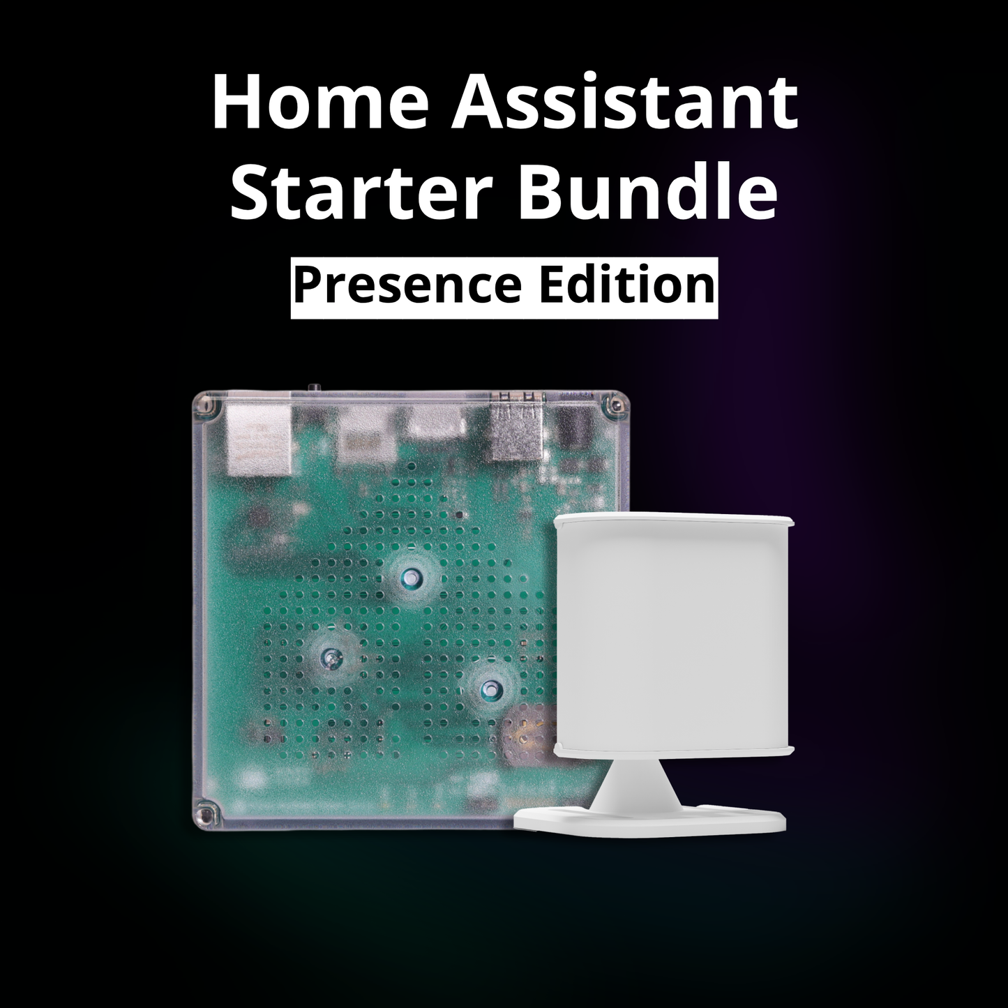 Home Assistant Starter Bundle - Presence Edition